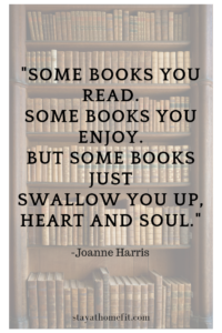 Some books you read. Some books you enjoy. But some books just swallow you up, heart and soul.