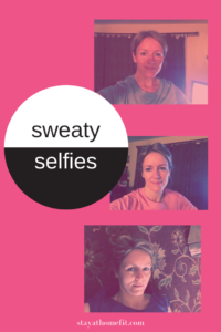 title- sweaty selfies- with 3 selfies
