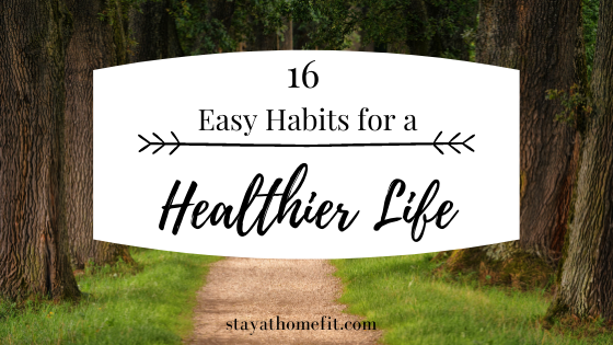 Blog Title: 16 Easy Habits for a Healthier Life