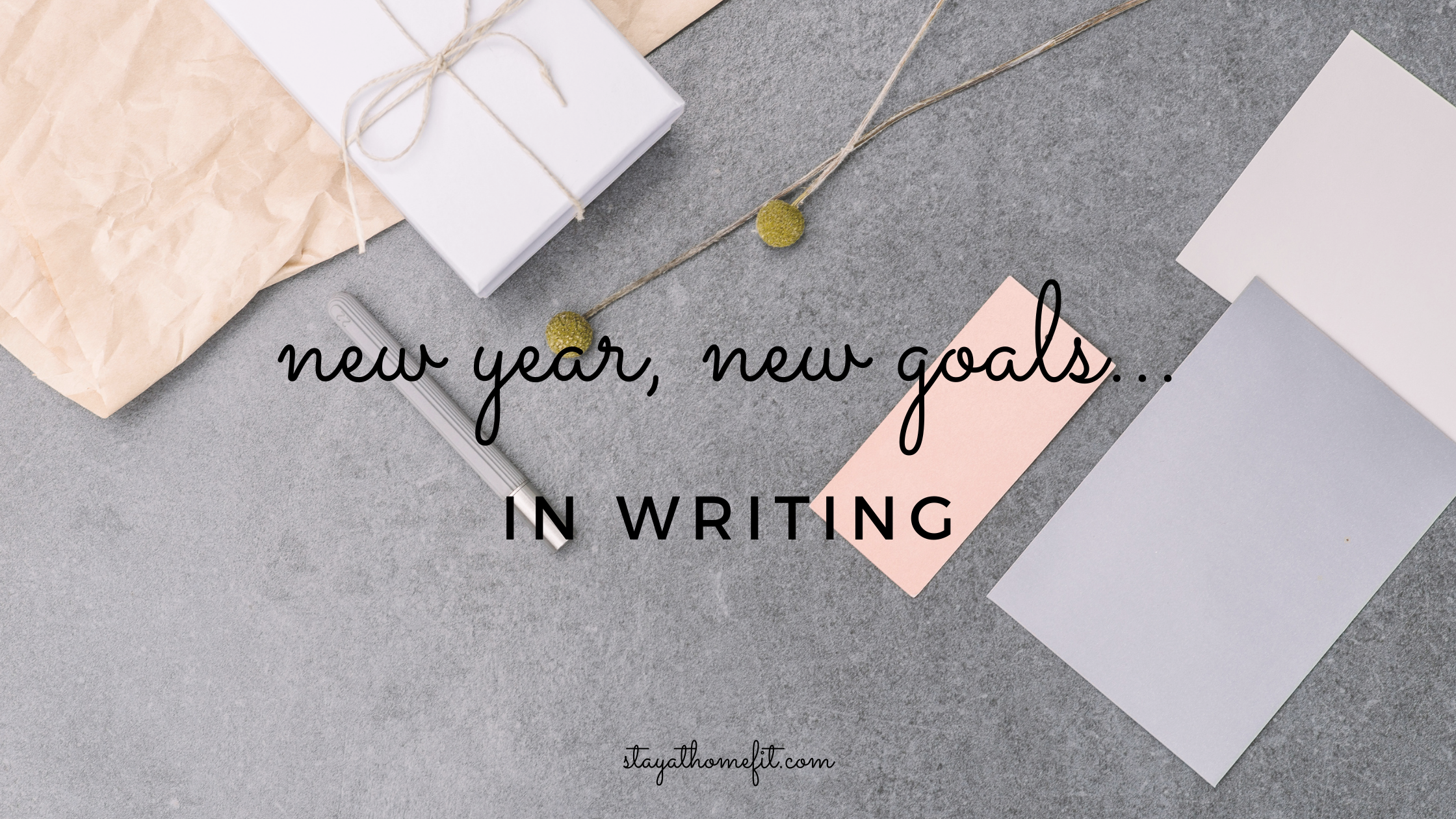 New Year, New Goals...in writing