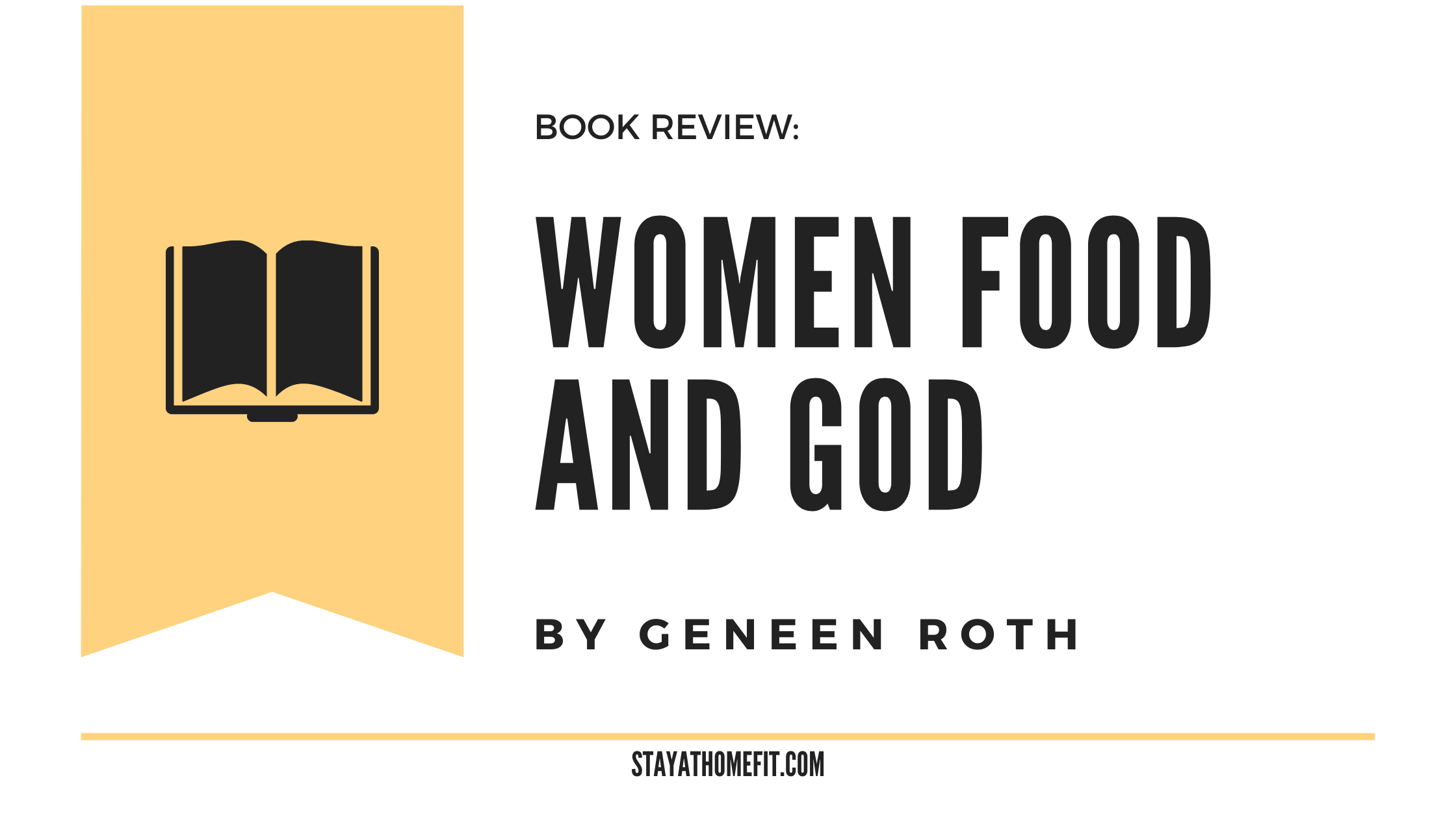 Blog Title: Book Review of Women Food and God by Geneen Roth
